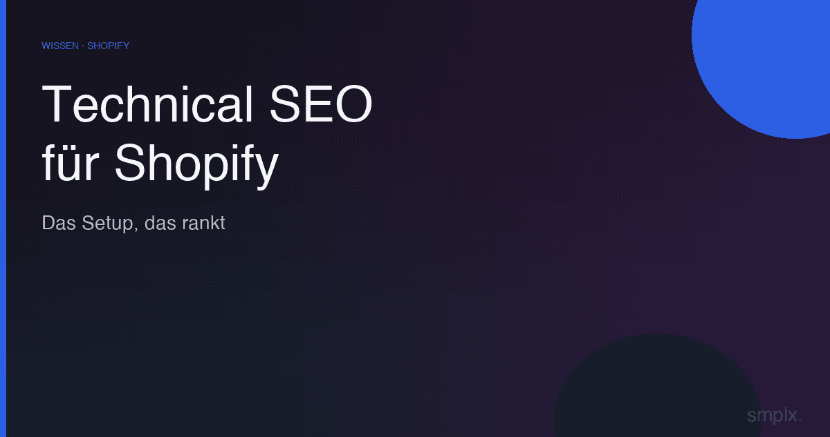 Technische SEO für Shopify: Das Setup, das rankt